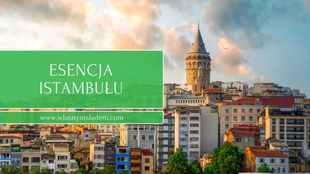 Free Walking Tour Istambuł z mapą i zadaniami do wykonania na trasie! Sprawdź gdzie wybrać się na spacer, aby nie przegapić najważniejszych atrakcji w mieście!