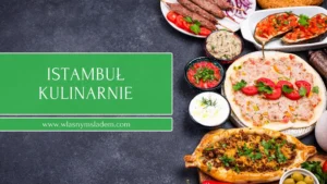 Istambuł kulinarnie, czyli wpis o tym, że będąc w Turcji, nie tylko kebaba trzeba koniecznie spróbować. Przeczytaj o najlepszych specjałach tureckiej kuchni i dowiedz się, gdzie w Istambule smakują najlepiej!